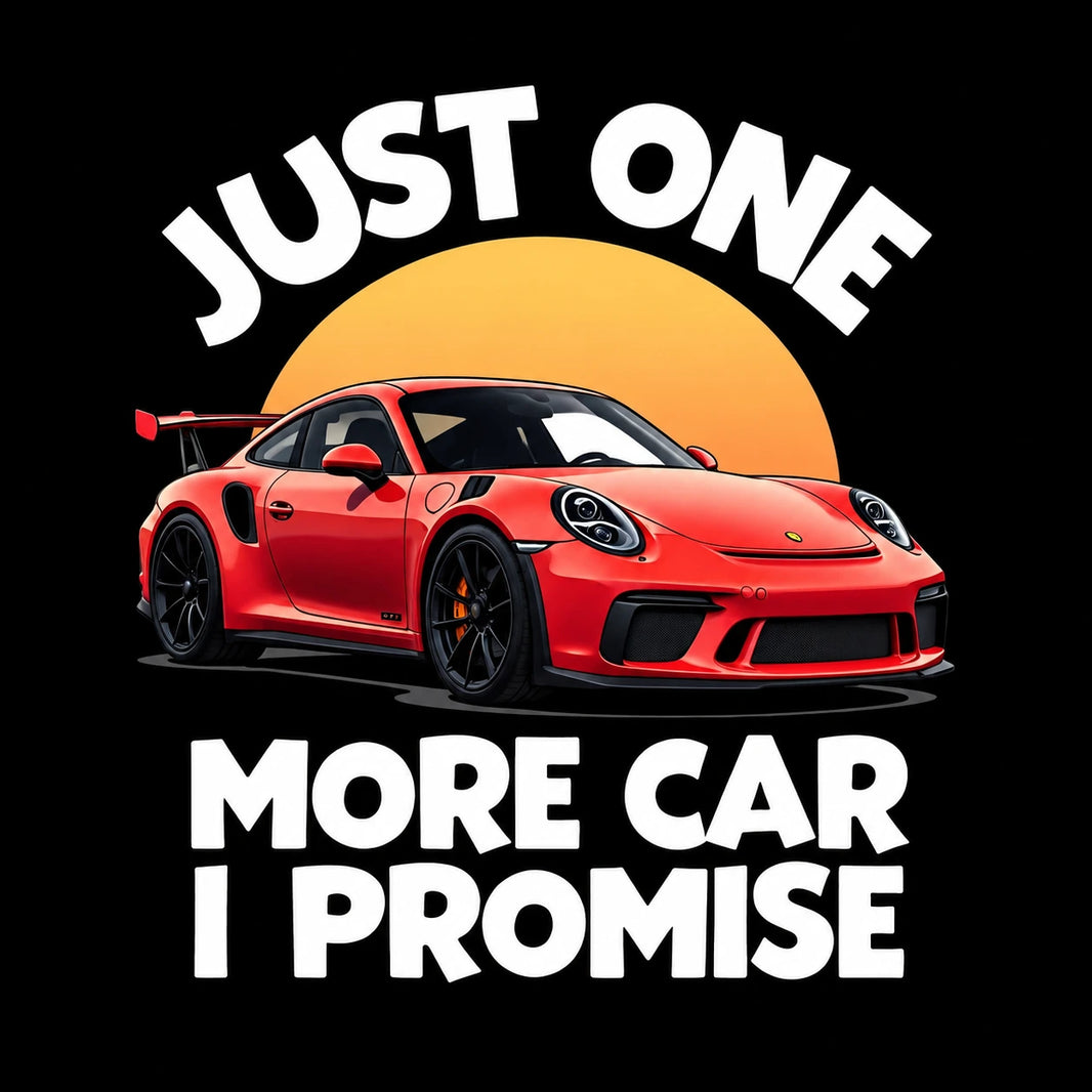 Just One More Car I Promise car decal design on black background – red Porsche 911 GT3 RS sunset vinyl sticker